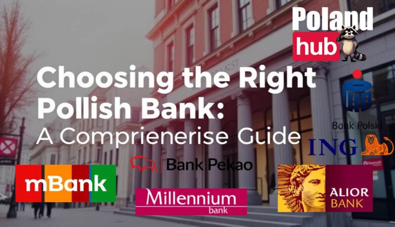 choosing-the-right-polish-bank-a-comprehensive-guide